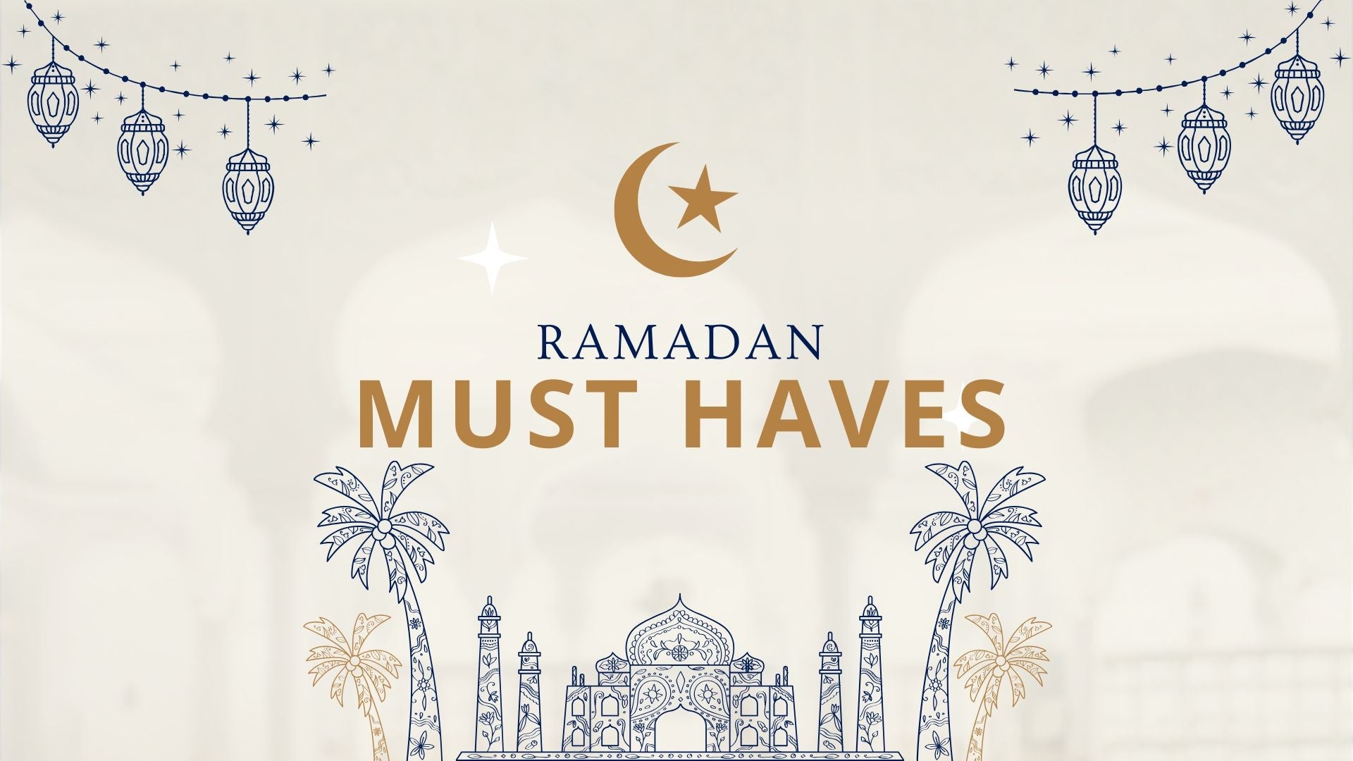 Ramadan Must Haves
